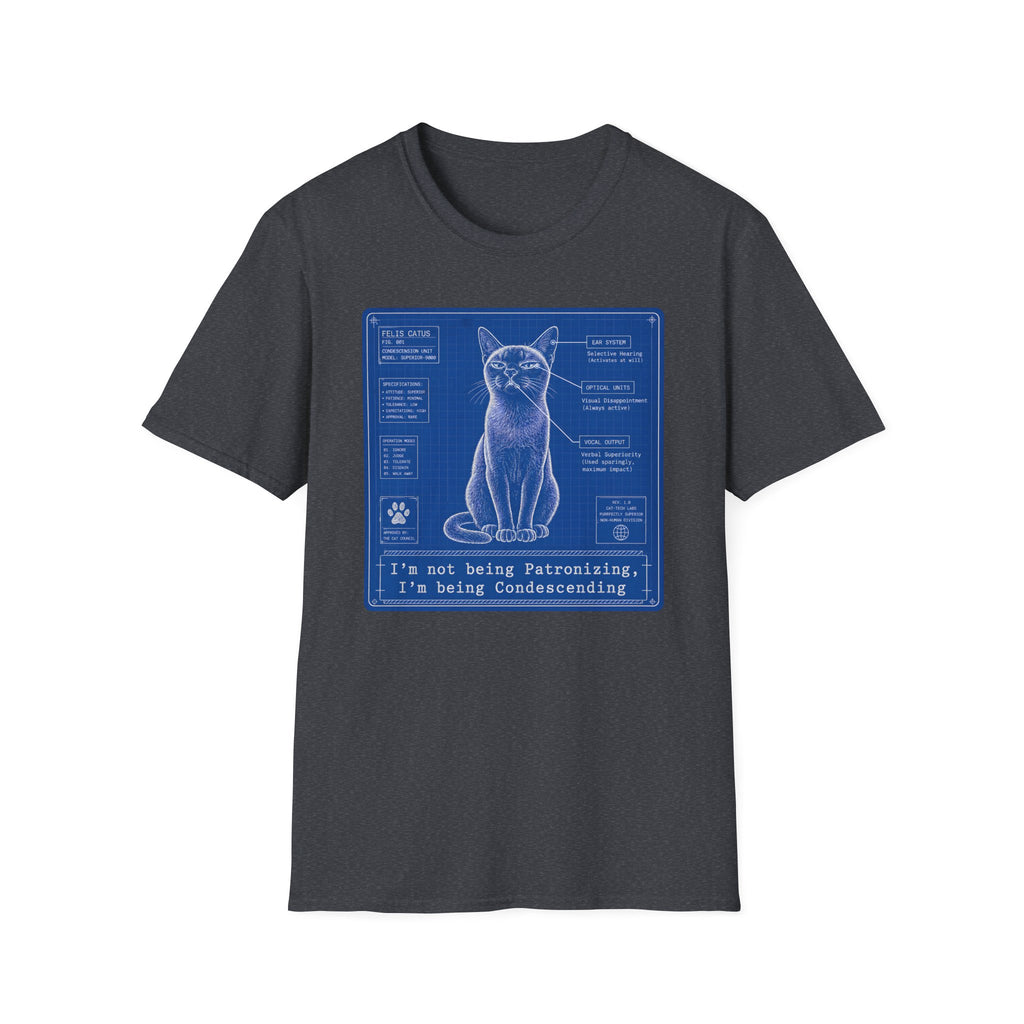 Im not being Patronizing I'm being Condescending T-Shirt