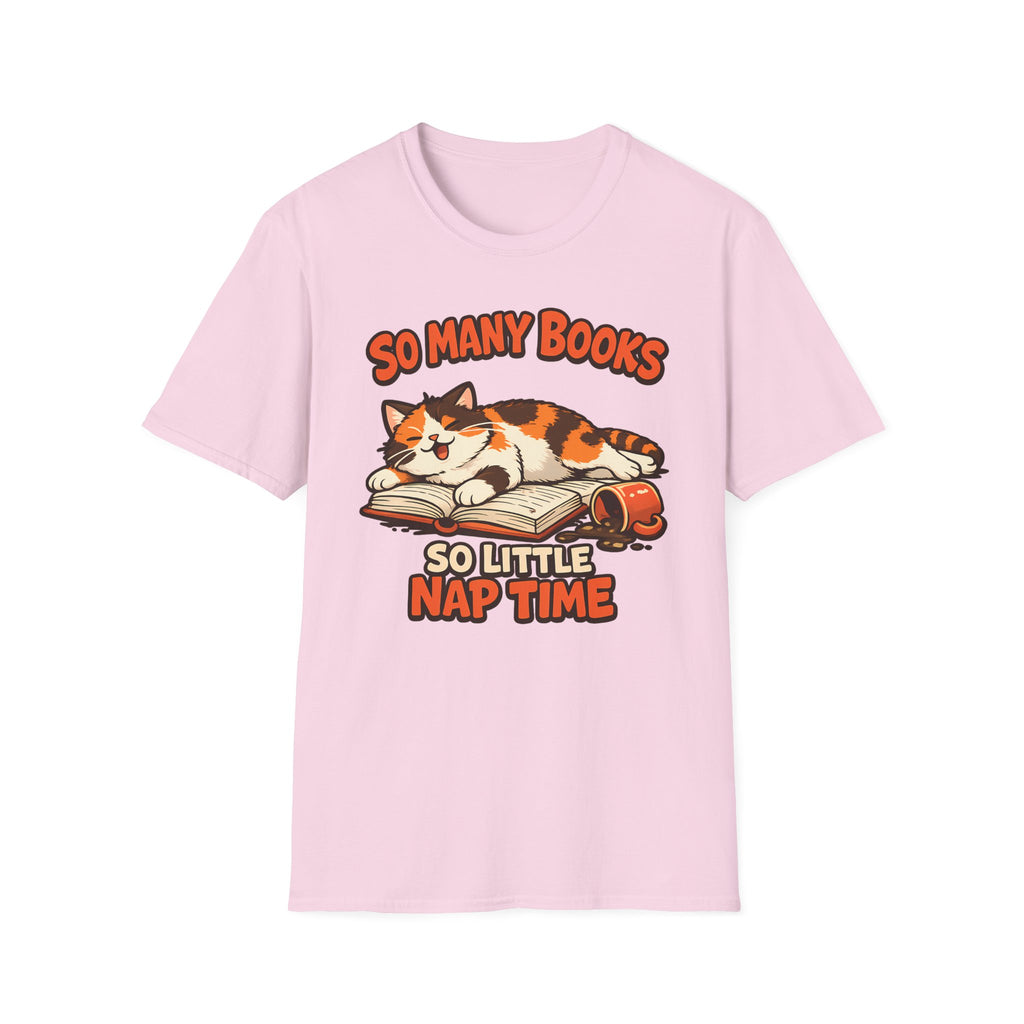 So many Books, So little Nap Time T-Shirt