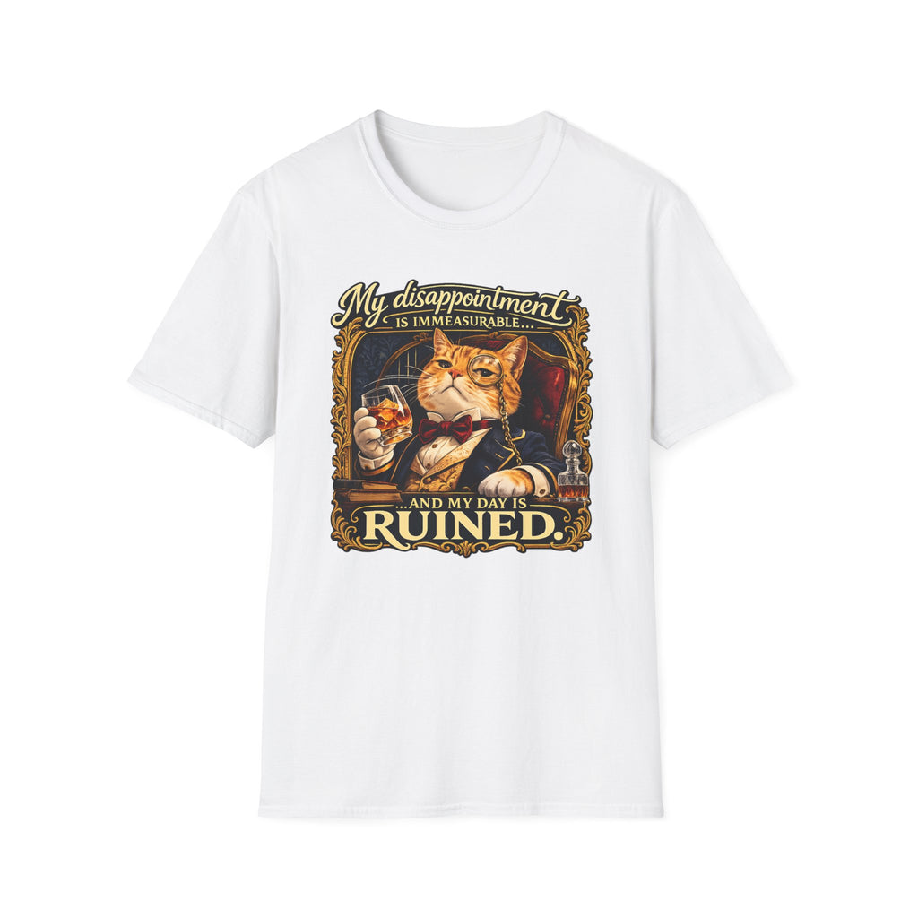 My Disappointment is Immeasurable and My Day is Ruined T-Shirt