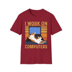 I Work On Computers T-Shirt