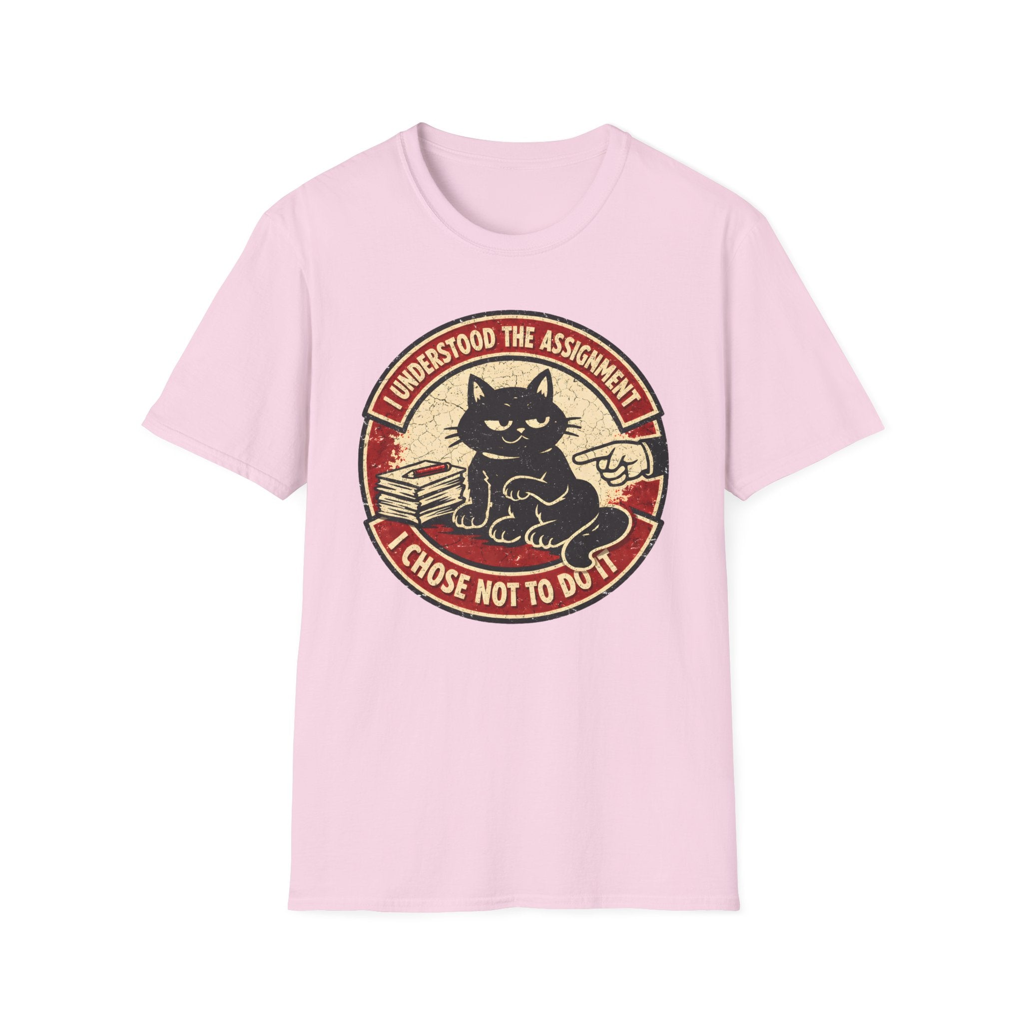 I Understood The Assignament I Chose Not To Do It T-Shirt