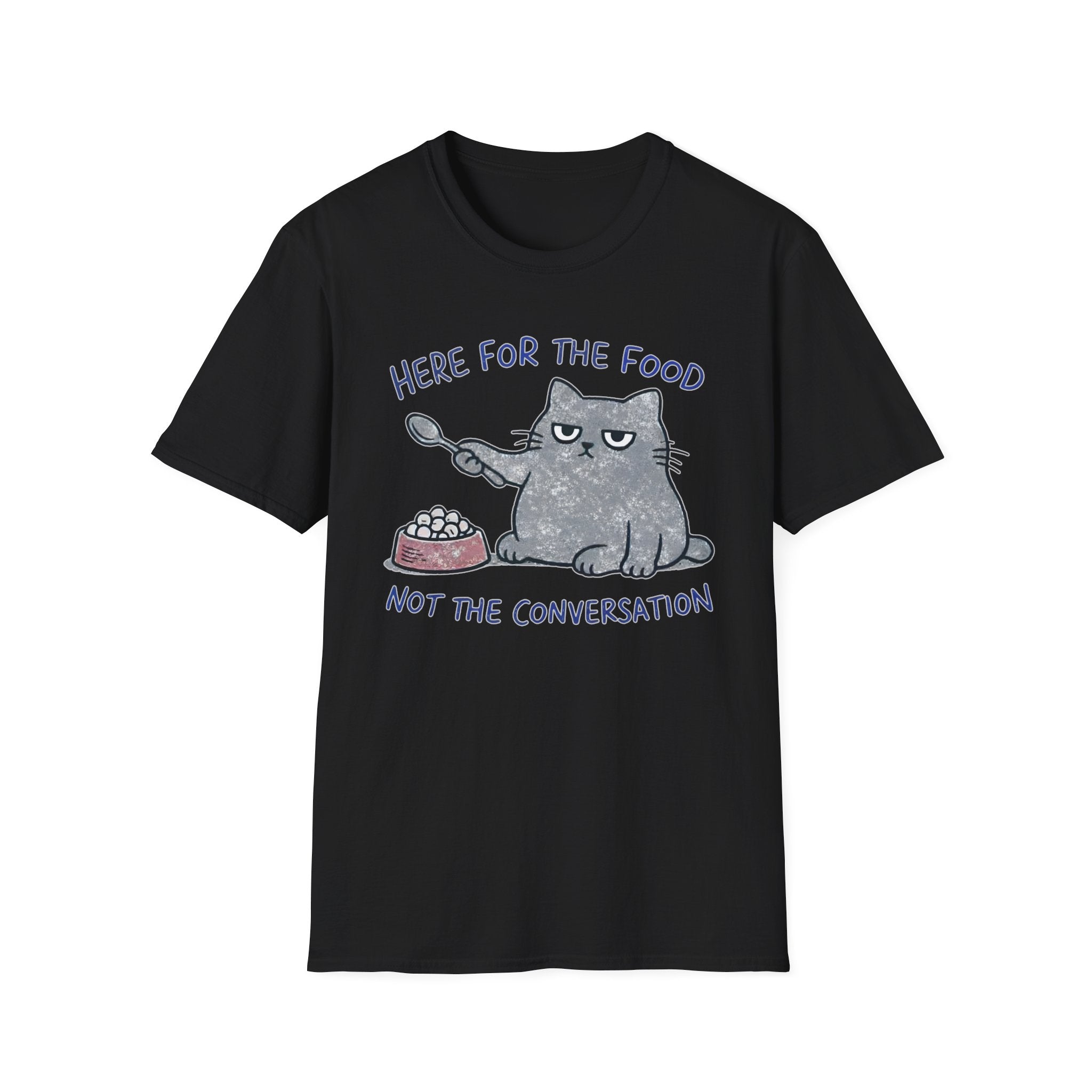 Here for the food, not conversation T-Shirt