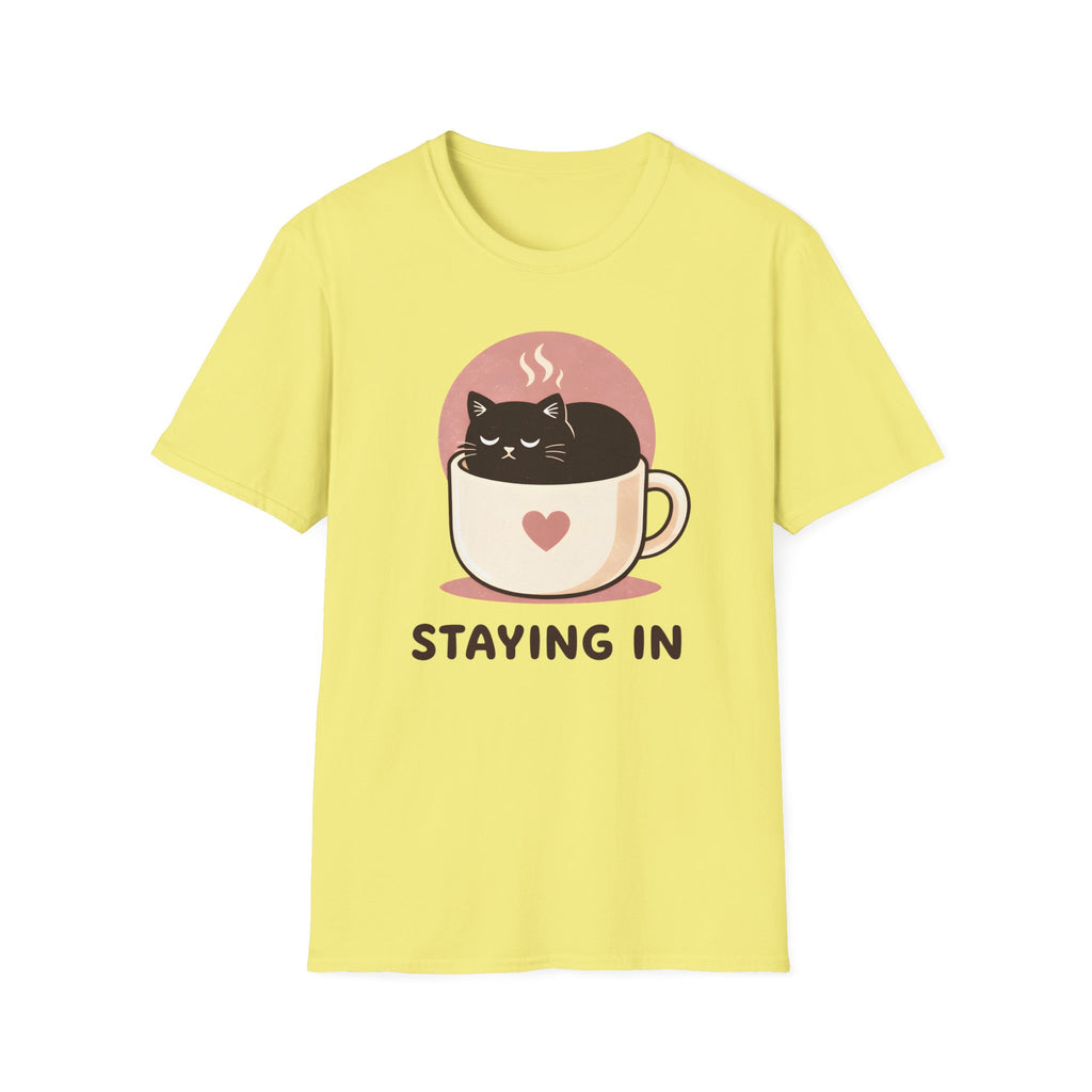 Staying In T-Shirt