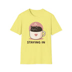 Staying In T-Shirt