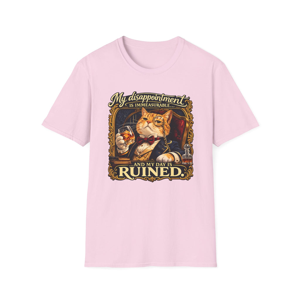 My Disappointment is Immeasurable and My Day is Ruined T-Shirt