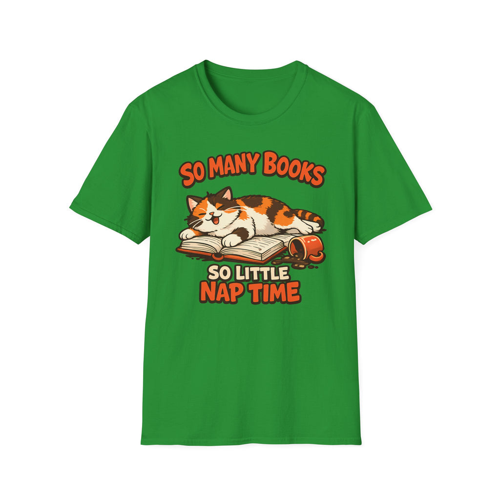 So many Books, So little Nap Time T-Shirt