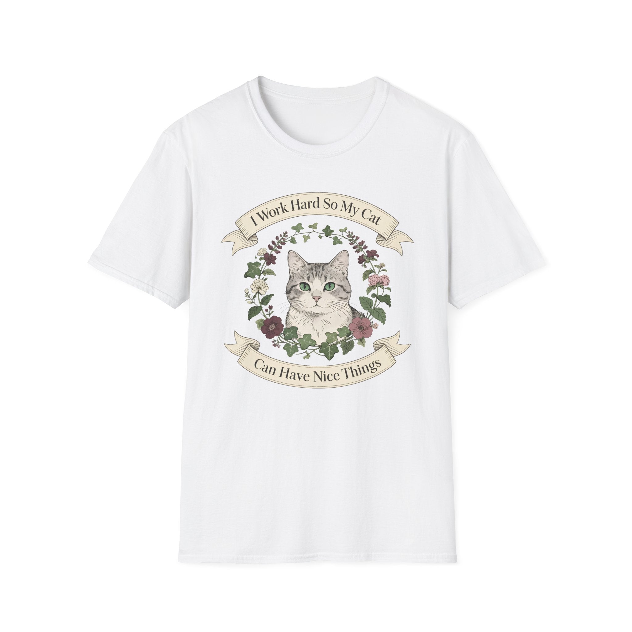 I Work Hard So My Cat Can Have Nice Things T-Shirt